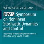 خرید و دانلود نسخه کامل کتاب IUTAM Symposium on Nonlinear Stochastic Dynamics and Control: Proceedings of the IUTAM Symposium held in Hangzhou, China, May 10-14, 2010