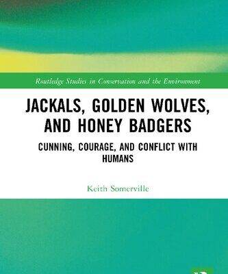 خرید و دانلود نسخه کامل کتاب Jackals, Golden Wolves, and Honey Badgers Cunning, Courage, and Conflict with Humans