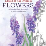 خرید و دانلود نسخه کامل کتاب Jackie Shaw’s Learn to Paint Flowers: A Step-by-Step Approach to Beautiful Results