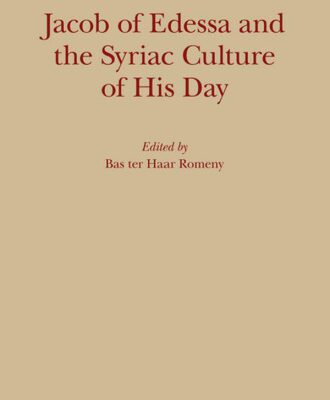 خرید و دانلود نسخه کامل کتاب Jacob of Edessa and the Syriac Culture of His Day (Monographs of the Peshitta Institute Leiden)