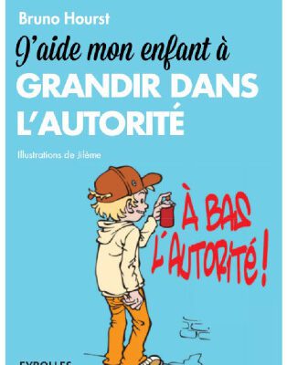 خرید و دانلود نسخه کامل کتاب J’aide mon enfant à grandir dans l’autorité