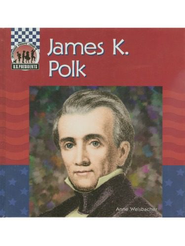 خرید و دانلود نسخه کامل کتاب James K. Polk (United States Presidents)_68c494c949241.jpeg خرید و دانلود نسخه کامل کتاب James K. Polk (United States Presidents)