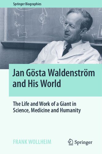 خرید و دانلود نسخه کامل کتاب Jan Gösta Waldenström and His World : The Life and Work of a Giant in Science, Medicine and Humanity_68b5d6a74666e.jpeg خرید و دانلود نسخه کامل کتاب Jan Gösta Waldenström and His World : The Life and Work of a Giant in Science, Medicine and Humanity