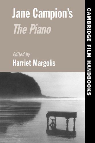 خرید و دانلود نسخه کامل کتاب Jane Campion’s The Piano (Cambridge Film Handbooks)_68d67f842f08a.jpeg خرید و دانلود نسخه کامل کتاب Jane Campion’s The Piano (Cambridge Film Handbooks)