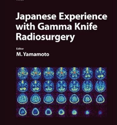 خرید و دانلود نسخه کامل کتاب Japanese Experience With Gamma Knife Radiosurgery (Progress in Neurological Surgery Vol.22)