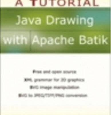 خرید و دانلود نسخه کامل کتاب Java Drawing with Apache Batik: A Tutorial