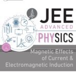 خرید و دانلود نسخه کامل کتاب JEE Advanced Physics-Magnetic Effects of Current and Electromagnetic Induction
