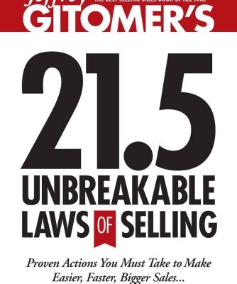 خرید و دانلود نسخه کامل کتاب Jeffrey Gitomer’s 21.5 Unbreakable Laws of Selling: Proven Actions You Must Take to Make Easier, Faster, Bigger Sales…Now and Forever