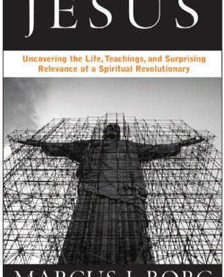 خرید و دانلود نسخه کامل کتاب Jesus: Uncovering the Life, Teachings, and Relevance of a Religious Revolutionary