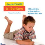 خرید و دانلود نسخه کامل کتاب Jeux d’éveil à l’écriture : 130 activités préparatoires à partir de 2 ans