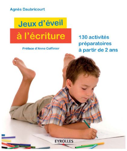 خرید و دانلود نسخه کامل کتاب Jeux d’éveil à l’écriture : 130 activités préparatoires à partir de 2 ans_68cf17bfc176b.jpeg خرید و دانلود نسخه کامل کتاب Jeux d’éveil à l’écriture : 130 activités préparatoires à partir de 2 ans