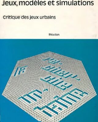 خرید و دانلود نسخه کامل کتاب Jeux, modeles et simulations: Critique des jeux urbains
