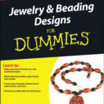 خرید و دانلود نسخه کامل کتاب Jewelry & Beading Designs For Dummies