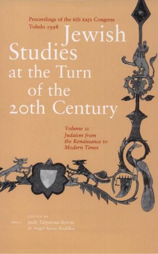 خرید و دانلود نسخه کامل کتاب Jewish Studies at the Turn of the Twentieth Century, Proceedings of the 6th EAJS Congress – Toledo, July 1998, Volume 2: Judaism from the Renaissance to Modern Times_68cd7f9fe545e.jpeg خرید و دانلود نسخه کامل کتاب Jewish Studies at the Turn of the Twentieth Century, Proceedings of the 6th EAJS Congress – Toledo, July 1998, Volume 2: Judaism from the Renaissance to Modern Times