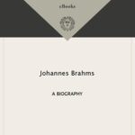 خرید و دانلود نسخه کامل کتاب Johannes Brahms A Biography