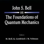 خرید و دانلود نسخه کامل کتاب John Bell on the foundations of quantum mechanics
