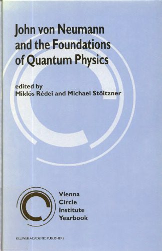 خرید و دانلود نسخه کامل کتاب John von Neumann and the foundations of quantum physics_68be549fde4c4.jpeg خرید و دانلود نسخه کامل کتاب John von Neumann and the foundations of quantum physics