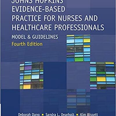 خرید و دانلود نسخه کامل کتاب Johns Hopkins Evidence-Based Practice for Nurses and Healthcare Professionals: Model and Guidelines (4th Edition) [2021] – Original PDF