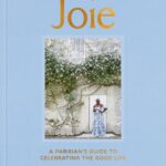 خرید و دانلود نسخه کامل کتاب Joie: A Parisian’s Guide to Celebrating the Good Life