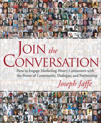خرید و دانلود نسخه کامل کتاب Join the Conversation: How to Engage Marketing-Weary Consumers with the Power of Community, Dialogue, and Partnership
