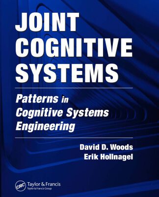 خرید و دانلود نسخه کامل کتاب Joint Cognitive Systems: Patterns in Cognitive Systems Engineering