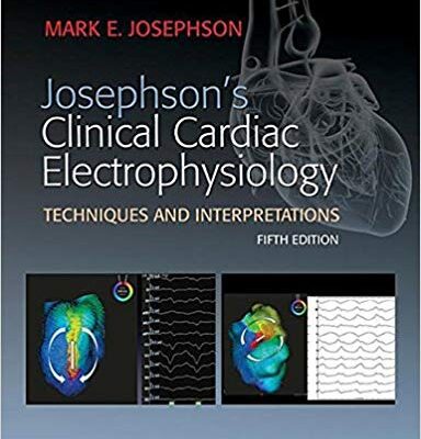 خرید و دانلود نسخه کامل کتاب Josephson’s Clinical Cardiac Electrophysiology 5th Edition