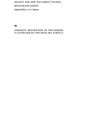 خرید و دانلود نسخه کامل کتاب Josephus’ Description of the Essenes Illustrated by the Dead Sea Scrolls (Society for New Testament Studies Monograph Series)