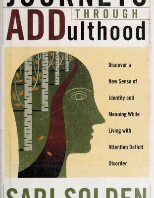 خرید و دانلود نسخه کامل کتاب Journeys Through Adulthood: Discover a New Sense of Identity and Meaning While Living With Attention Deficit Disorder