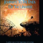 خرید و دانلود نسخه کامل کتاب Journeys to the Ends of the Universe: A guided tour of the beginnings and endings of planets, stars, galaxies and the universe