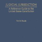 خرید و دانلود نسخه کامل کتاب Judicial Jurisdiction: A Reference Guide to the United States Constitution