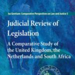 خرید و دانلود نسخه کامل کتاب Judicial Review of Legislation: A Comparative Study of the United Kingdom, the Netherlands and South Africa