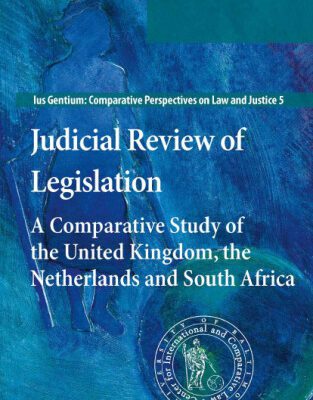 خرید و دانلود نسخه کامل کتاب Judicial Review of Legislation: A Comparative Study of the United Kingdom, the Netherlands and South Africa