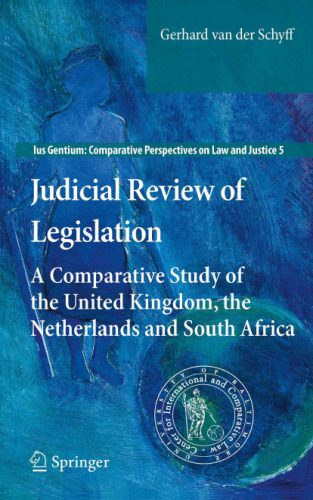 خرید و دانلود نسخه کامل کتاب Judicial Review of Legislation: A Comparative Study of the United Kingdom, the Netherlands and South Africa_68c6f0e423bad.jpeg خرید و دانلود نسخه کامل کتاب Judicial Review of Legislation: A Comparative Study of the United Kingdom, the Netherlands and South Africa