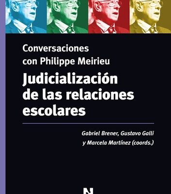 خرید و دانلود نسخه کامل کتاب Judicialización de las relaciones escolares: conversaciones con Philippe Meirieu