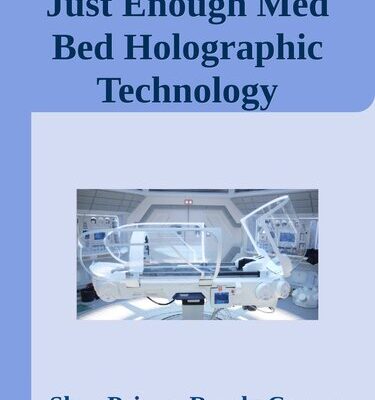 خرید و دانلود نسخه کامل کتاب Just Enough Med Bed Holographic Technology