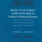 خرید و دانلود نسخه کامل کتاب Justice As an Aspect of the Polis Idea in Solon’s Political Poems: A Reading of the Fragments in Light of the Researches of the New Classical Archaeology