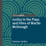 خرید و دانلود نسخه کامل کتاب Justice In The Plays And Films Of Martin McDonagh