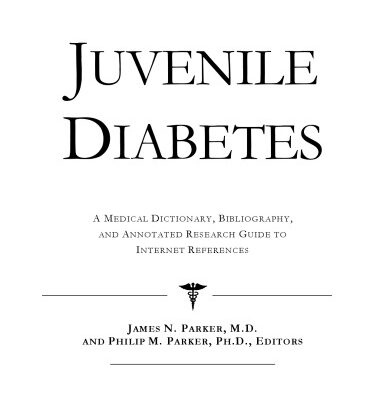 خرید و دانلود نسخه کامل کتاب Juvenile Diabetes – A Medical Dictionary, Bibliography, and Annotated Research Guide to Internet References