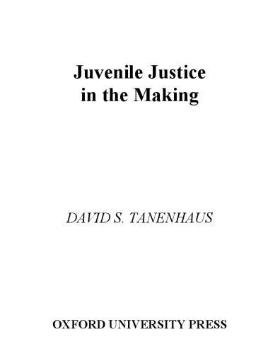 خرید و دانلود نسخه کامل کتاب Juvenile Justice in the Making (Studies in Crime and Public Policy)_68cdd309d15c7.jpeg خرید و دانلود نسخه کامل کتاب Juvenile Justice in the Making (Studies in Crime and Public Policy)