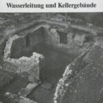 خرید و دانلود نسخه کامل کتاب Kaiseraugst – Im Liner 1964/1968: Wasserleitung und Kellergebäude