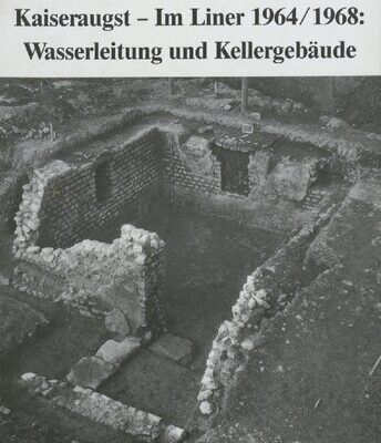خرید و دانلود نسخه کامل کتاب Kaiseraugst – Im Liner 1964/1968: Wasserleitung und Kellergebäude