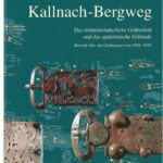 خرید و دانلود نسخه کامل کتاب Kallnach-Bergweg: Das frühmittelalterliche Gräberfeld und das spätrömische Gebäude. Bericht über die Grabungen von 1988-1989