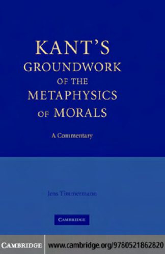 خرید و دانلود نسخه کامل کتاب Kant’s Groundwork of the Metaphysics of Morals: A Commentary_68bcb66f2d921.jpeg خرید و دانلود نسخه کامل کتاب Kant’s Groundwork of the Metaphysics of Morals: A Commentary