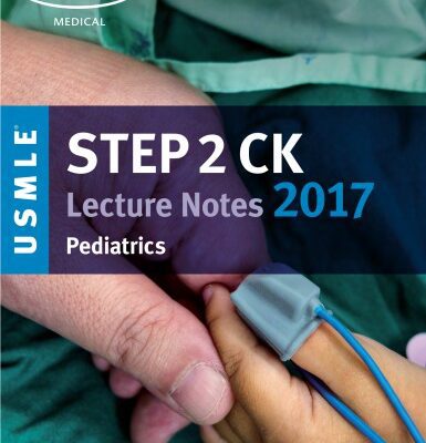 خرید و دانلود نسخه کامل کتاب Kaplan USMLE – Step 2 CK Lecture Notes 2017 Pediatrics