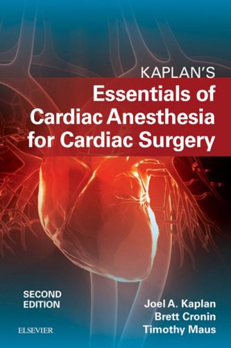 خرید و دانلود نسخه کامل کتاب Kaplan’s Essentials of Cardiac Anesthesia for Cardiac Surgery_68baa0447fa17.jpeg خرید و دانلود نسخه کامل کتاب Kaplan’s Essentials of Cardiac Anesthesia for Cardiac Surgery