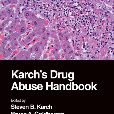خرید و دانلود نسخه کامل کتاب Karch’s Drug Abuse Handbook