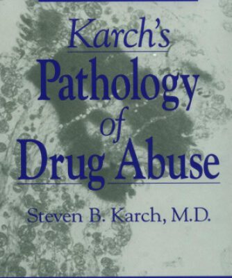خرید و دانلود نسخه کامل کتاب Karch’s Pathology of Drug Abuse, Third Edition