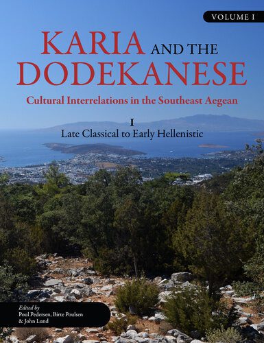 خرید و دانلود نسخه کامل کتاب Karia and the Dodekanese: Cultural Interrelations in the Southeast Aegean: Late Classical to Early Hellenistic_68c49195d5202.jpeg خرید و دانلود نسخه کامل کتاب Karia and the Dodekanese: Cultural Interrelations in the Southeast Aegean: Late Classical to Early Hellenistic