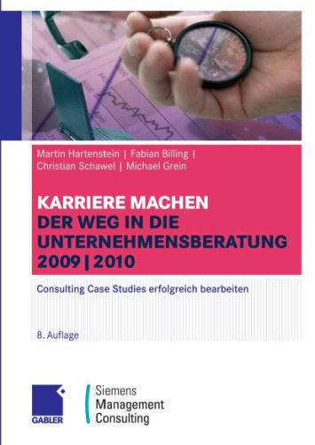 خرید و دانلود نسخه کامل کتاب Karriere machen: Der Weg in die Unternehmensberatung 2009 2010 – Consulting Case Studies erfolgreich bearbeiten 8. Auflage_68ca3a7371a38.jpeg خرید و دانلود نسخه کامل کتاب Karriere machen: Der Weg in die Unternehmensberatung 2009 2010 – Consulting Case Studies erfolgreich bearbeiten 8. Auflage