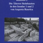 خرید و دانلود نسخه کامل کتاب Kastelen 2: Die Älteren Steinbauten in den Insulae 1 und 2 von Augusta Raurica